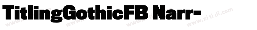 TitlingGothicFB Narr字体转换 TitlingGothicFB Narr字体转换
